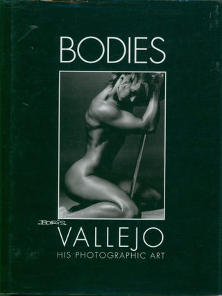 Item #37776 Bodies: Boris Vallejo - His Photographic Art. Boris Vallejo