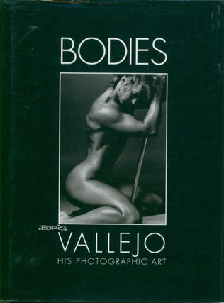 Item #37776 Bodies: Boris Vallejo - His Photographic Art. Boris Vallejo