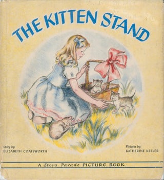 Item #37819 The Kitten Stand. Elizabeth Coatsworth