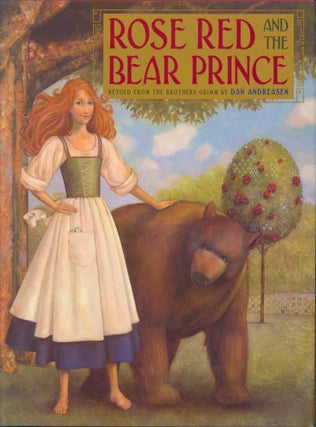Item #4095 Rose Red and the Bear Prince. Grimm, Dan Andreasen