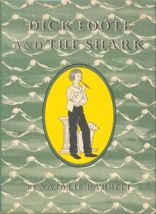 Item #4143 Dick Foote and the Shark. Natalie Babbitt