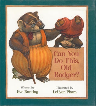 Item #5687 Can You Do This, Old Badger? Eve Bunting