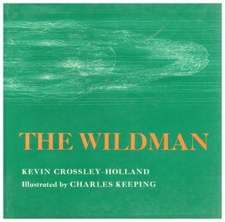 Item #6594 The Wildman. Kevin Crossley-Holland