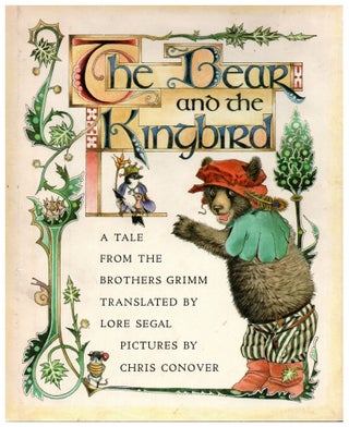 Item #7486 The Bear and the Kingbird. Grimm, Lore Segal, trans