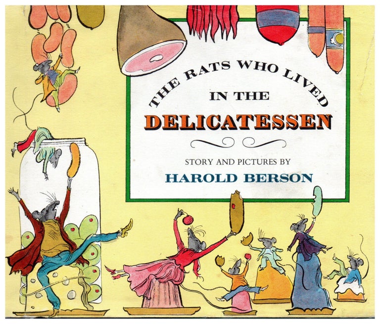 Item #7828 The Rats Who Lived in the Delicatessen. Harold Berson.