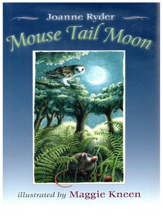 Mouse Tail Moon. Joanne Ryder.