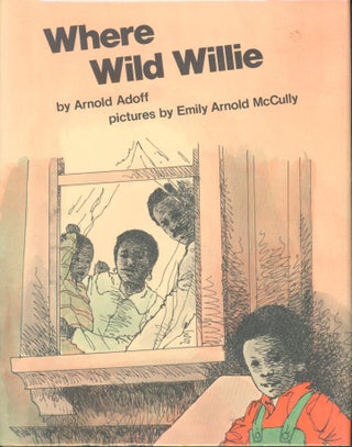 Item #8070 Where Wild Willie. Arnold Adoff