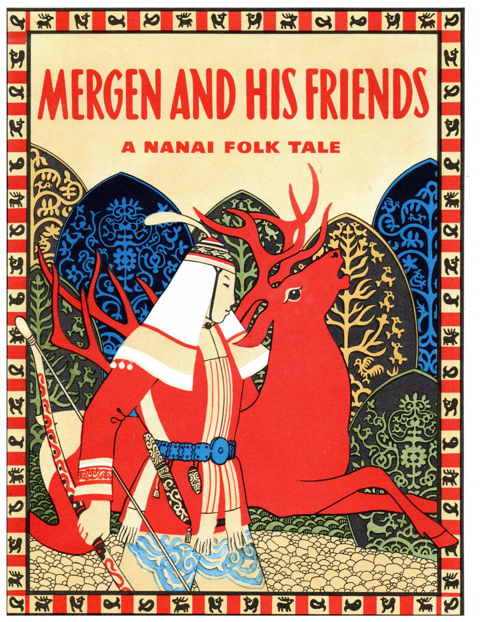 Mergen and his Friends - A Nanai Folk Tale | Jim Riordan, trans | 1st