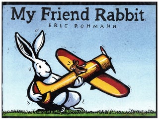 Item #9325 My Friend Rabbit. Eric Rohmann