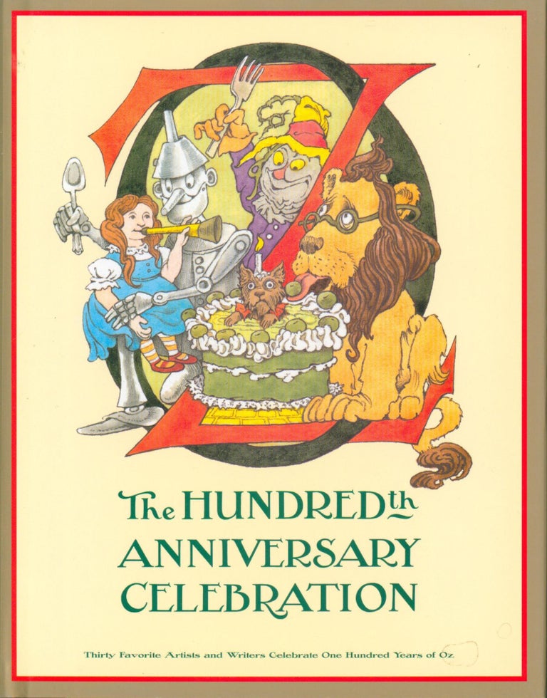 Item #9816 Oz - The Hundredth Anniversary Celebration. Peter Glassman.