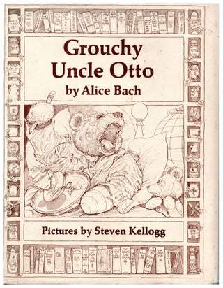 Item #9864 Grouchy Uncle Otto. Alice Bach